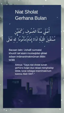 Niat sholat gerhana bulan #niatsholat #niatsholatgerhanabulan #gerhanabulan 