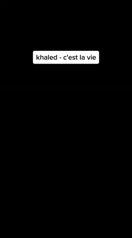 khaled - c'est la vie #khaled #cestlavie #maroc #algerie #tunisie #année2010 #musique  #france #française #french #belgique #belgium #belge #moyenorient #maghreb 