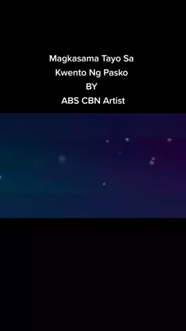Magkasama Tayo Sa Kwento Ng Pasko BY ABS-CBN ARTIST #karaokesong #karaoke #music
