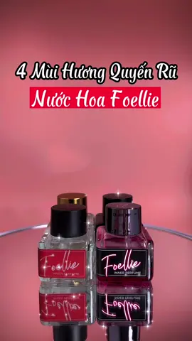 Top Những Mùi Hương Dành Cho Những Cô Nàng Quyến Rũ Sexy #foellievietnam #foellie #foellieofficial #muataitiktok #yzone #foellieinnerperfume #nuochoacobefoellie #xuhuong #fypシ゚viral 
