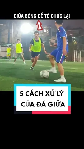 5 cách xử lý của đá giữa giúp đội chơi hiệu quả nhất #thethao #bongda #dame #meodabong  #achinhsports 