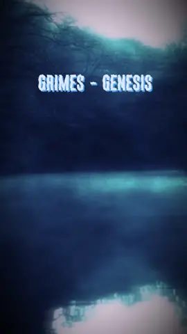 Grimes - Genesis (slowed) #fyp#slowed