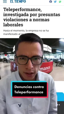 Denuncias contra Teleperformance 🤦🏻‍♂️ #teleperformance #trabajo #denuncia #noticias #colombia #datos #AprendeEnTikTok 
