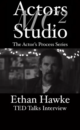 #EthanHawke TED Talks Interview #fyp #foryoupage #foryourpage #viral #duet #actingtips #mc2actorsstudio #theactorsprocess #actingstudio #masterclass #actorslife #actor #actress #acting #motivation #inspiration#broadway #offbroadway #westend #film #tv #meta 