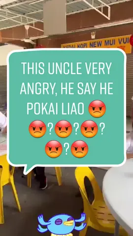 This Uncle very Angry, He say he pokai liao 😡😡?😡?😡?😡?😡?? #pokai #angry #canhelpanot 
