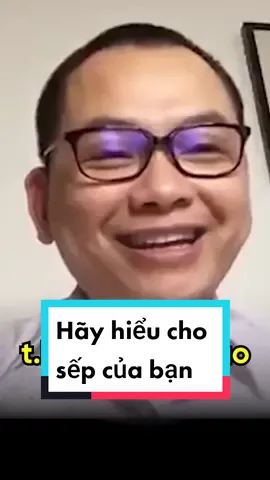 Hãy hiểu cho sếp của bạn #hocvienceohochiminh #ngominhtuan #tiktokmentor