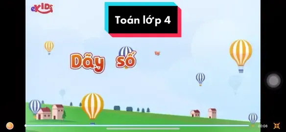 Hôm nay chúng ta học tiếp về bài dãy số tự nhiên ở chương trình toán lớp 4 nhé…🥰🥰#ekidsstar #kidssunvietnam #hoccungtiktok #xuhuongtiktok #hoccungconie