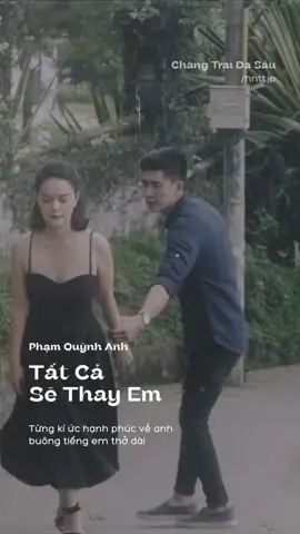 Gió sẽ thay em là áo anh thật phẳng… #TatCaSeThayEm #PhamQuynhAnh #Lyrics #CTDS #hnttjp #fyp #viral #xuhuong #trending #xuhuongtiktok #fypツ 