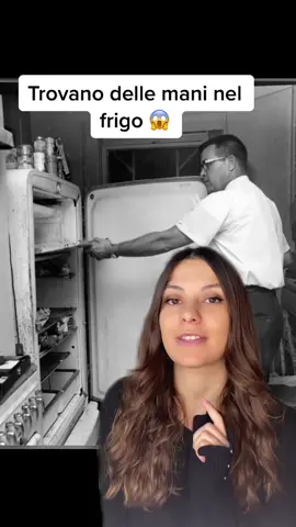 Trovano delle mani in questo frigo 😱 #perte #fyp #truecrimetiktok #truecrime  