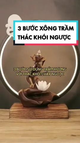 3 bước sử dụng Trầm Hương với thác khói chảy ngược #tramhuong #phongthuy #phongthuytamlinh #xuhuong #fpy #dqn #cuocsongtinhlang 