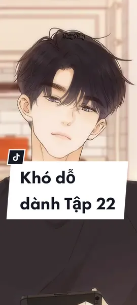Khó dỗ dành - Tập 22: 