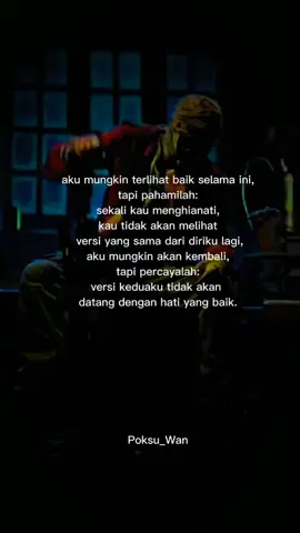 Orang jahat berasal dari orang baik yang tersakiti #fyp #fypシ #foryou #foryoupage #tolongfyp #xyzbca #janganfyp #byitachi 