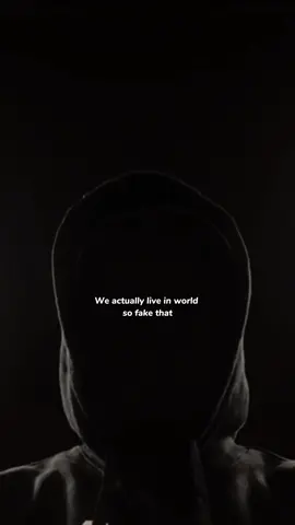 Fake world. #fyp #mindset #truth #viral #blowthisup #trending #rejectweakness #fypシ #heartbroken #motivational #sigma #quotes #motivationalvideo 