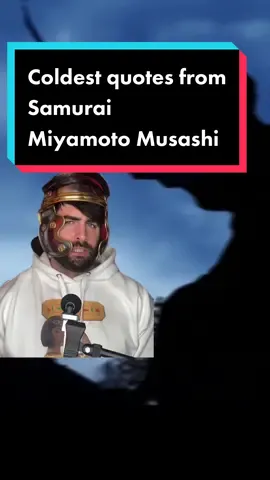 Replying to @j.doola07 Coldest quotes from Samurai Miyamoto Musashi, author of the Book of Five Rings #quotes #quote #cold #coldest #coldestquotes #coldestquotes🥶 #samurai #miyamotomusashi #motivation #history #EduTok 
