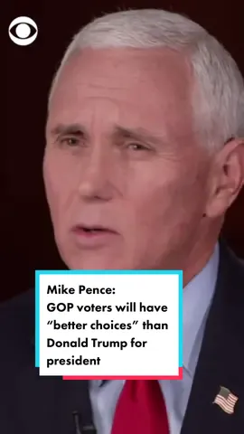 Former Vice President Mike Pence tells CBS News that, while he and former President Donald Trump “parted amicably,” he believes #Republican voters will have “better choices” in the future. #news #politics #2024 