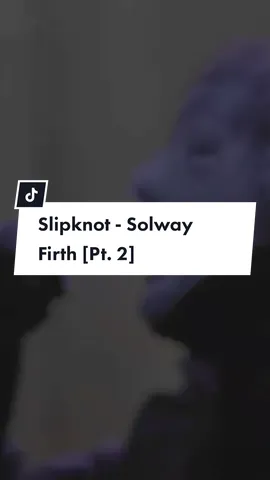 Replying to @lyricsguard Slipknot - Solway Firth (2019) [Pt. 2] #Slipknot #SolwayFirth #WeAreNotYourKind #WANYK #TheBoys #Metal #Metaltok #Lyrics #Lyricsvideo #Fyp 