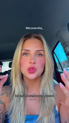 se você não conhece, a gostosa é você 🤌🏼