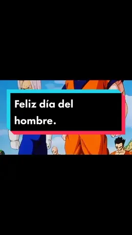 Feliz día del hombre guerreros! #diadelhombre #19denoviembre #dragonball 
