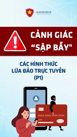Cảnh giác để tránh “sập bẫy” các hình thức lừa đảo trực tuyến, bảo vệ bản thân và gia đình trên không gian mạng #CucATTT #AIS #antoanmang #vaccineso #luadaotructuyen #congKGMQG 