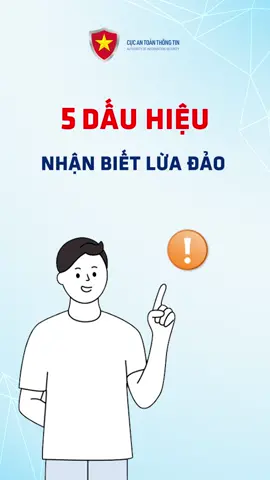 Xem ngay các dấu hiệu nhận biết lừa đảo để bảo vệ bản thân và gia đình trên không gian mạng #CucATTT #AIS #antoanmang #vaccineso #luadaotructuyen #congKGMQG 