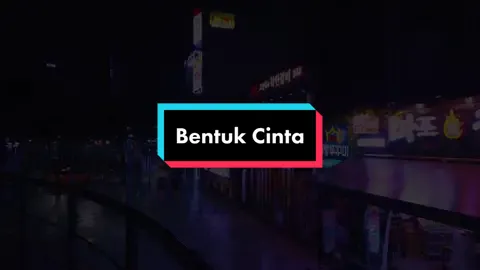 [ Bentuk Cinta - ECLAT ] #4u #fypシ #fypage #foryoupage #lyricsvideo #fyp #esekeli #xyzbca 