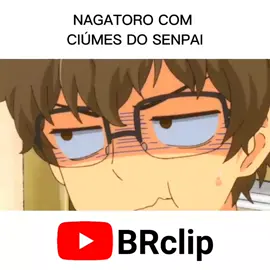 NAGATORO COM CIÚMES DO SENPAI - Nagatoro-san Dublado #animesdublado #animestiktok #animesbrasil #memes #anime #TorcidaTikTok #nagatorosan #fypシ 