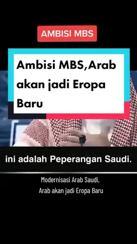 Ambisi Muhammad Bin Salman (MBS) Tahun 2030 Modernisasi Arab untuk Arab menjadi Eropa Baru ? #MBS  #saudi2030🇸🇦  #sorban  #sorbanarab #sorbansegiempat  #viral  #foryoupage❤️❤️ 
