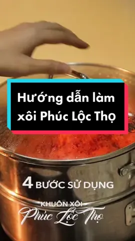 Hướng dẫn làm xôi bằng khuôn xôi Phúc Lộc Thọ #phucloctho #ngaytet 