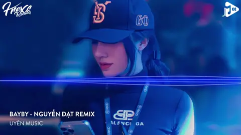 BaBy (Nguyễn Đạt Remix) TikTok @frexsrecords #uyenmusic #baby #justinbieber #nguyendatremix #xuhuongtiktok #xuhuong #tiktok #vianhouse #fyp #remix
