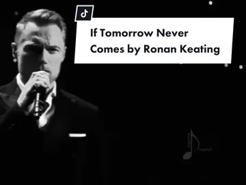 If Tomorrow Never Comes - Ronan Keating #fyp #facebookreels #foryoupage #foryou #music #instagram #ronankeating #viral #tiktok #musicvideo #todaysplaylist #oldsongs #lovesongs #trending #tiktokviral #musiclover