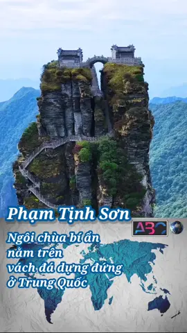 Phạm Tịnh Sơn - Ngôi chùa bí ẩn nằm trên đỉnh núi ở Trung Quốc #china #mountain #pagoda #travel 
