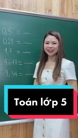 Cách đổi từ số thập phân sang phân số thập phân #toancohien #títchờhiền #LearnOnTikTok #theanh28 #math 