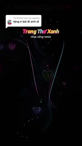 Trả lời @cogaiton gửi em nhé 🤗🤗#nhachaymoingay #xuhuongtiktok #kenhmusic68 #nhackhongloi #❤️ #fyp #❤️❤️ 