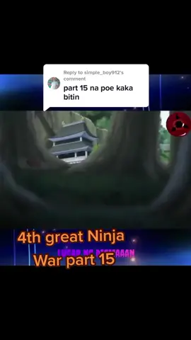 Replying to @simple_boy912 #naruto #narutouzumaki #narutoshippuden #4thgreatninjawar #animefyp #fypage #animetiktok #tiktokph #foryoupageofficiall 