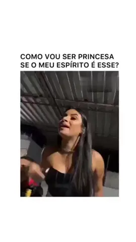 Como vou ser princesa se meu espírito é esse?