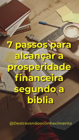 7 passos para alcançar a prosperidade financeira segundo a biblia ! #prosperidade #empreendedorismo #cristão #vidaprospera #biblia #motivacional #Deus