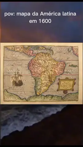 pov: mapa da América latin em 1600 #latinamerica #brasil #para_brazil #1600 #historia #geography #geografia #fy 