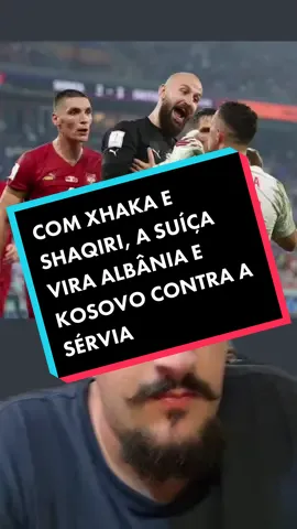 #futebol #torcidatiktok #copadomundo #servia #suíça #kosovo #albania #leste #geopolitica #mitrovic 