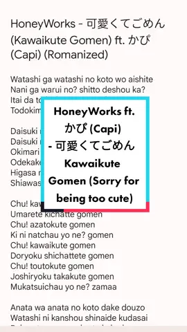 Replying to @natadyaa3 HoneyWorks - 可愛くてごめん (Kawaikute Gomen) ft. かぴ (Capi) (Romanized) #honeyworks #可愛くてごめん #かぴ #capi #lyrics #可愛くてごめん #kawaikutegomen  Cr. Romanization lyric : genius.com