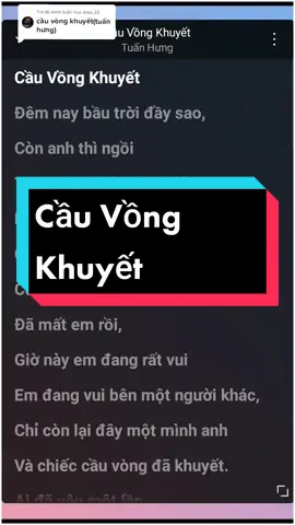Trả lời @dnla.23 Cầu Vồng Khuyết #cauvongkhuyet #tuanhung #music #lyrics #nhachay #tamtrang #thumaik02 