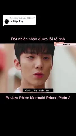 Trả lời @水靈 9207 Review Phim Hoàng Tử Tiên Cá Phần 2 #yeuphim #xuhuong #reviewphim #phimhanquoc #mermaidprince #hoangtutienca #phimhay  
