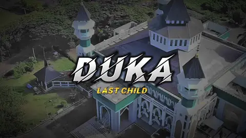 Last Child - Duka (MUHAMMAD FAUZAN PAWAJANGI)