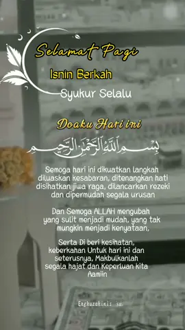 #assalamualaikum🙏🏻 Semoga urusan kita dipermudahkan#engkuzahimis #doakupagiini #bersyukurselalu #katakatamotivasi #fyp 