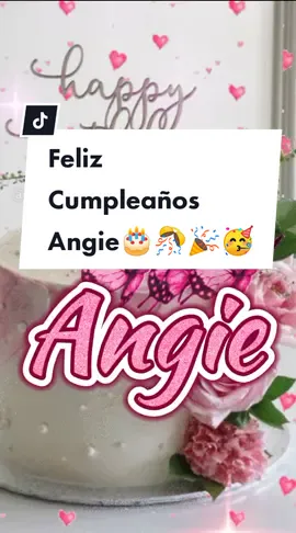 Feliz  cumpleaños🥳🎉🎊Angie🥳🎉🎊🎂✨#felizcumpleaños #paradedicar #felizcumpleaños🎈🎁🎊 #felizcumpleaños🎂🍰 #felizcumpleaños🌹🎂🧁🎁🎉🎊 #bellasfrases91👑 #felizcumpleaños #felizcumpleaños🎂🍰 