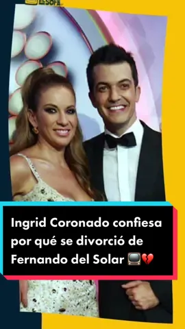 #IngridCoronado confiesa por qué se divorció de #FernandoDelSolar 📺💔  #ParaTi #ForYou #ForYourPage #TikTokInforma #ElSofa