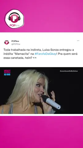 VEM AÍ! @Luísa Sonza revelou faixa inédita na #FarofaDaGkay: segundo a própria, #Mamacita é um recado certeiro, mas pra quem, hein? 🤔