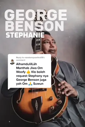 Replying to @nandanapawitra08  Stephaine - George Benson #jazzmusic #smoothjazz #jazzytunes #smoothsound 