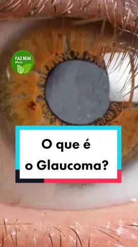 O que é o Glaucoma? #glaucoma #visao #olhos #fazbemdicas 