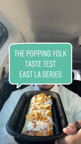 The Popping Yolk Taste test 💕 East LA restaurant series 💕 #foodcritic