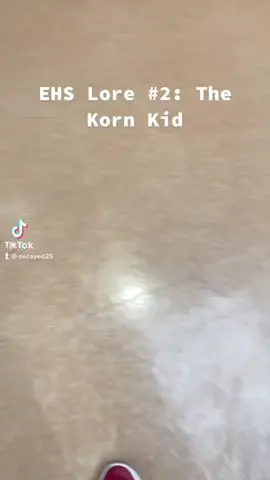 EHS Lore #2: The Korn Kid